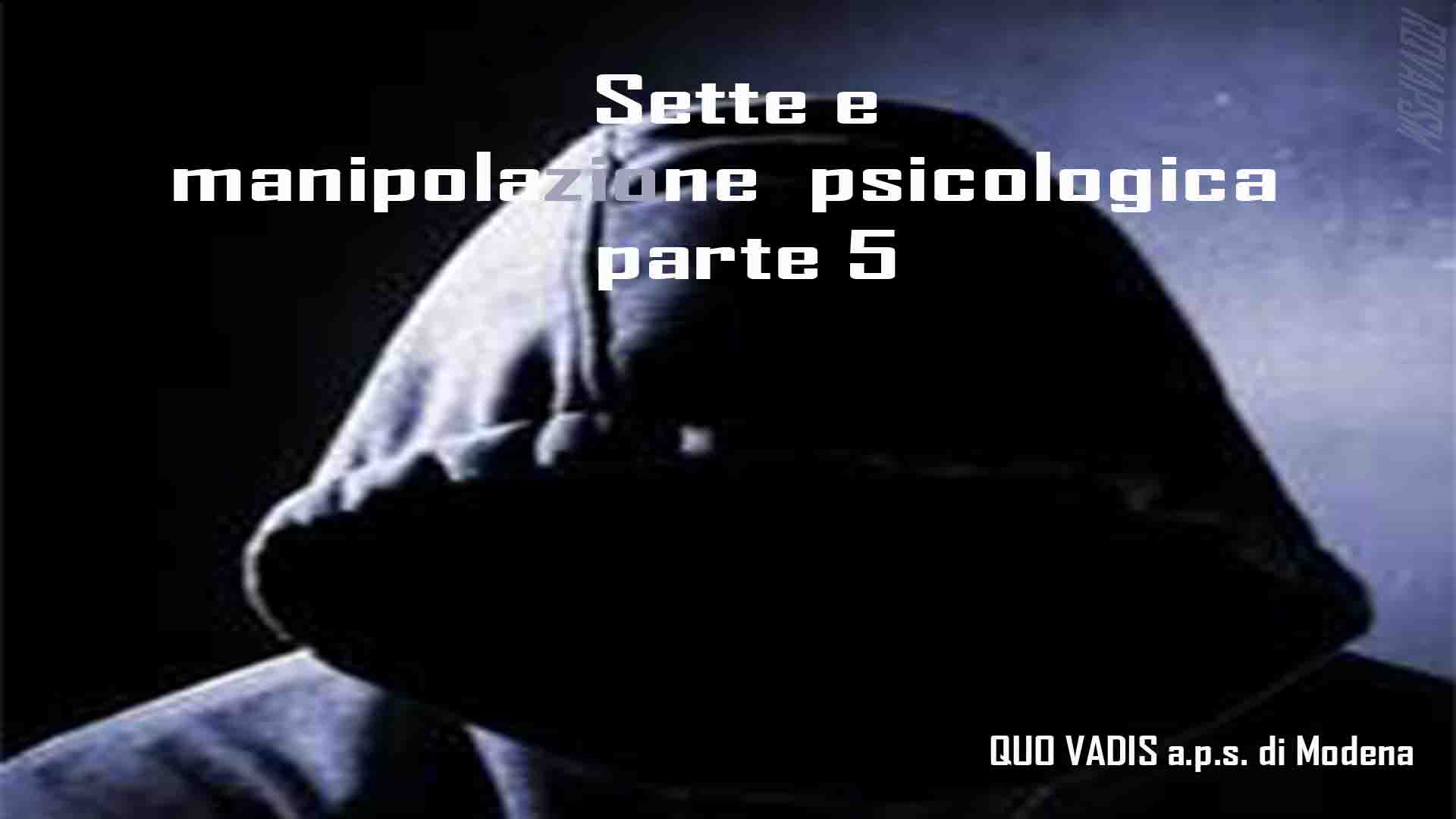 Sette e manipolazione psicologica – parte 5